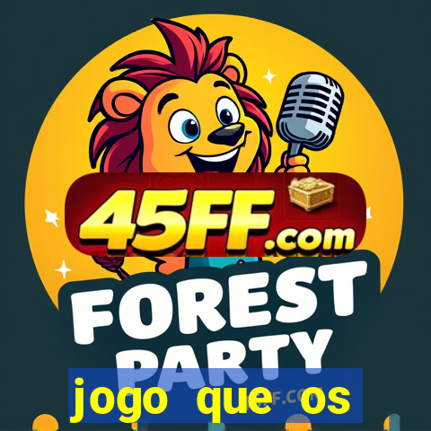 jogo que os famosos jogam para ganhar dinheiro